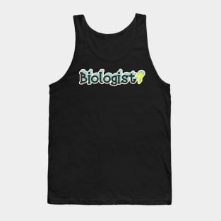 Biologist? Tank Top